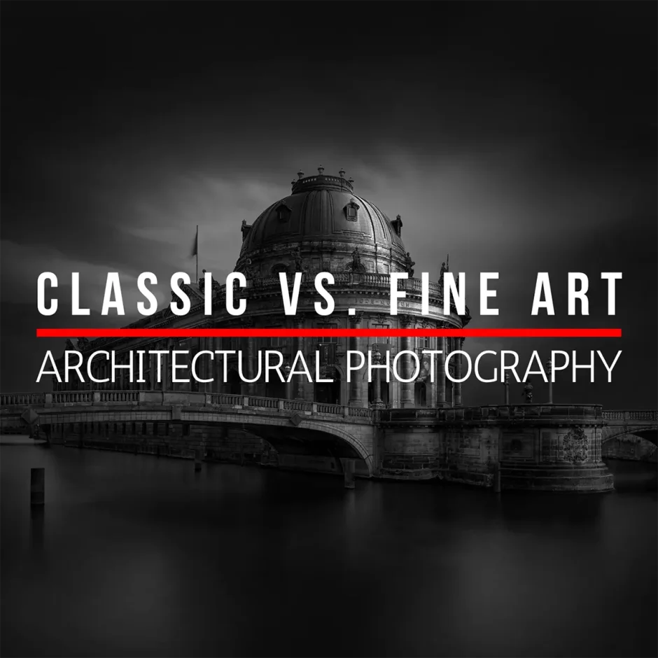 classic vs fine art architectural photography - creative differences